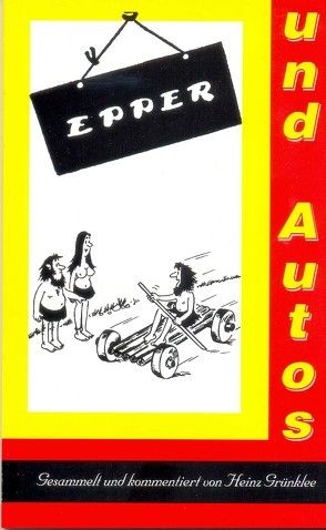 Epper und Autos von Grünklee,  Heinz