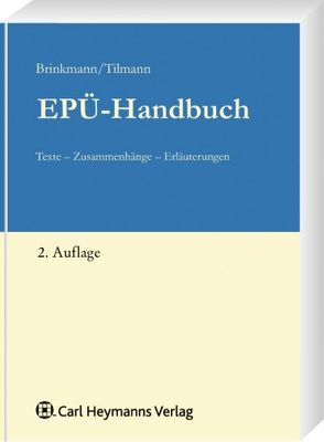 EPÜ-Handbuch von Brinkmann,  Stefan, Tilmann,  Max W