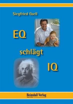 EQ schlägt IQ von Gsell,  Siegfried