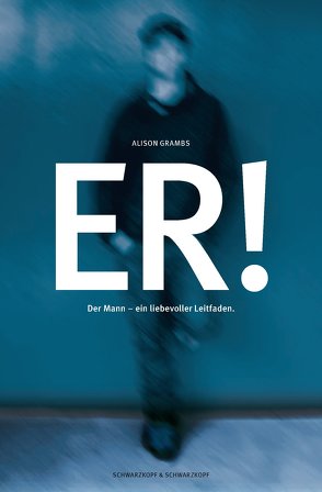 Er! – Der Mann von Grambs,  Alison, Lampe,  Madeleine