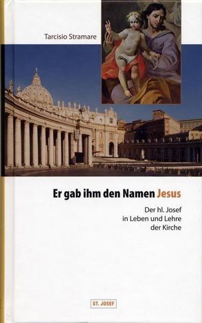 Er gab ihm den Namen Jesus von Reimüller,  Claudia, Spindelböck,  Josef, Stramare,  Tarcisio