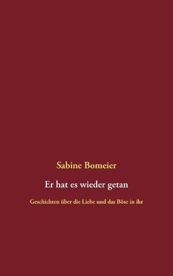 Er hat es wieder getan von Bomeier,  Sabine