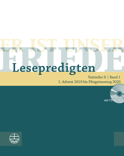 Er ist unser Friede. Lesepredigten Textreihe II/Bd. 1 von Deeg,  Alexander, Engemann,  Wilfried, Kähler,  Christoph, Kuhlmann,  Sebastian, Neijenhuis,  Jörg, Oxen,  Kathrin, Schächtele,  Traugott, Schwier,  Helmut