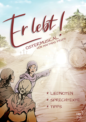 Er lebt (Ostermusical) (Lieder- und Regieheft) von Fruth,  Matthias