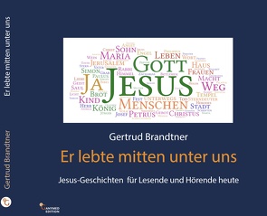 Er lebte mitten unter uns von Brandtner,  Gertrud