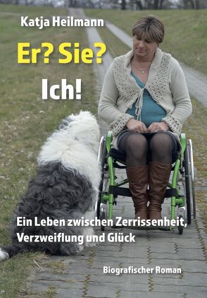 Er? Sie? Ich! von Heilmann,  Katja