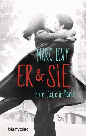 Er & Sie von Levy,  Marc, Thoma,  Amelie