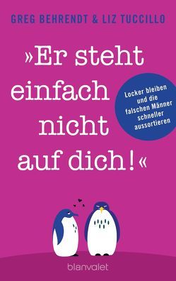 „Er steht einfach nicht auf dich!“ von Behrendt,  Greg, Brandl,  Andrea, Tuccillo,  Liz