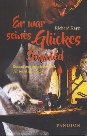 Er war seines Glückes Schmied von Kapp,  Richard