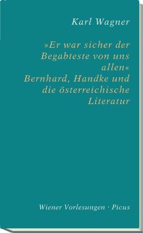 »Er war sicher der Begabteste von uns allen« von Wagner,  Karl