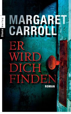 Er wird dich finden von Carroll,  Margaret, Schilasky,  Sabine