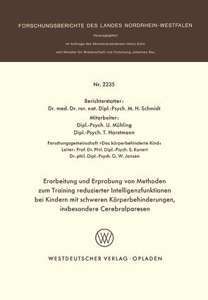 Erarbeitung und Erprobung von Methoden zum Training reduzierter Intelligenzfunktionen bei Kindern mit schweren Körperbehinderungen, insbesondere Cerebralparesen von Schmidt,  Martin H.