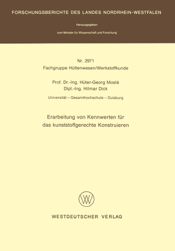 Erarbeitung von Kennwerten für das kunststoffgerechte Konstruieren von Moslé,  Hüter-Georg