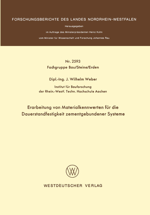 Erarbeitung von Materialkennwerten für die Dauerstandfestigkeit zementgebundener Systeme von Weber,  Johannes Wilhelm