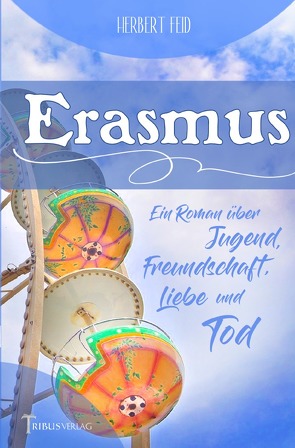 Erasmus von Feid,  Herbert, Verlag,  Tribus