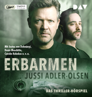 Erbarmen – Carl Mørck, Sonderdezernat Q, Fall 1 von Adler-Olsen,  Jussi, Dohnányi,  Justus von, Kebekus,  Carolin, Moschitto,  Denis, Thiess,  Hannes