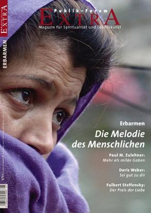 Erbarmen – Die Melodie des Menschlichen von Baumeister,  Daniella, Dachselt,  Rainer, Hofmeister,  Klaus, Hollenbach,  Michael, Jung,  Mathias, Morgenroth,  Matthias, Steffensky,  Fulbert, von Lüpke,  Geseko, Weber,  Doris, Weingardt,  Beate, Wunsch,  Peter, Zulehner,  Paul M.