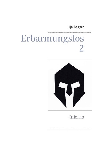 Erbarmungslos 2 von Bagara,  Ilija