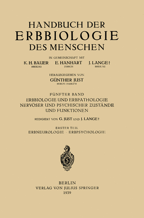 Erbbiologie und Erbpathologie Nervöser und Psychischer Zustände und Funktionen von Boeters,  H., Brugger,  C., Conrad,  K., Fischel,  W., Gottschaldt,  K., Gregor,  A., Hoffmann,  H., Just,  G., Just,  Günther, Kroh,  O., Lange,  J., Luxenburger,  H., Meggendorfer,  F., Nachtsheim,  H., Panse,  F., Patzig,  B.