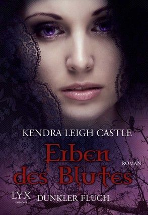 Erben des Blutes – Dunkler Fluch von Betzenbichler,  Richard, Castle,  Kendra Leigh, Mrugalla,  Katrin