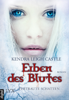 Erben des Blutes – Vertraute Schatten von Betzenbichler,  Richard, Castle,  Kendra Leigh, Mrugalla,  Katrin