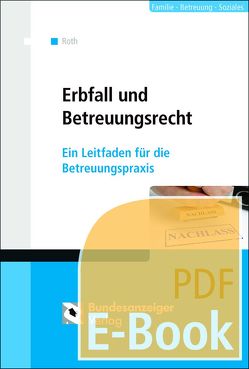 Erbfall und Betreuungsrecht (E-Book) von Roth,  Wolfgang