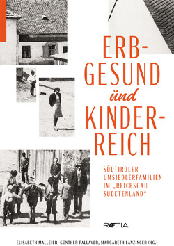 Erbgesund und kinderreich von Hahn,  Eva, Hahn,  Hans Henning, Hořejš,  Miloš, Lanzinger,  Margareth, Malleier,  Elisabeth, Osterloh,  Jörg, Pallaver,  Günther, Štolleová,  Barbora, Zimmermann,  Volker