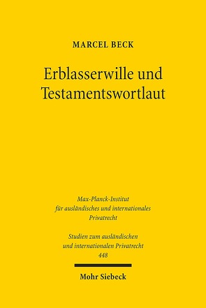 Erblasserwille und Testamentswortlaut von Beck,  Marcel