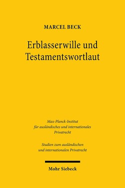 Erblasserwille und Testamentswortlaut von Beck,  Marcel