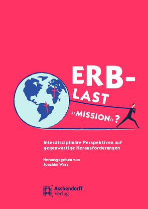 Erblast „Mission“ von Werz,  Joachim