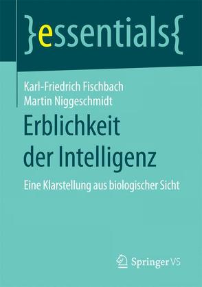 Erblichkeit der Intelligenz von Fischbach,  Karl-Friedrich, Niggeschmidt,  Martin