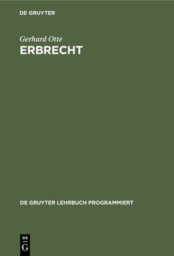 Erbrecht von Bähr,  Peter, Dickhuth-Herrach,  Hans J. von, Lülling,  Wilhelm, Opfermann,  Wilhelm, Otte,  Gerhard, Schlewing,  Ulrich, Waldeyer,  Hans W., Wolf,  Rüdiger