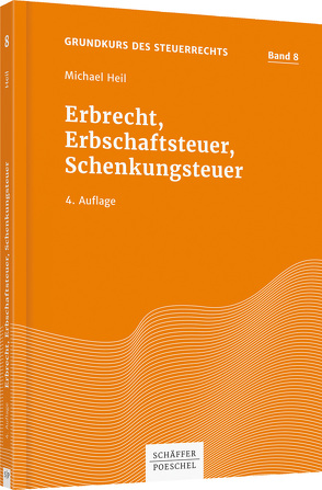 Erbrecht, Erbschaftsteuer, Schenkungsteuer von Heil,  Michael