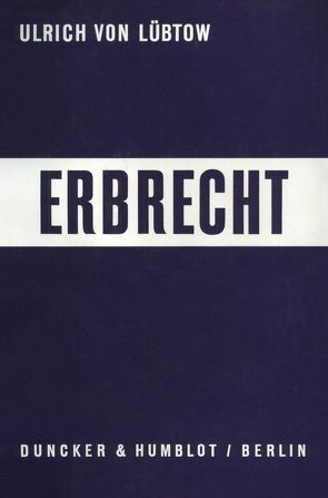 Erbrecht. von Lübtow,  Ulrich von