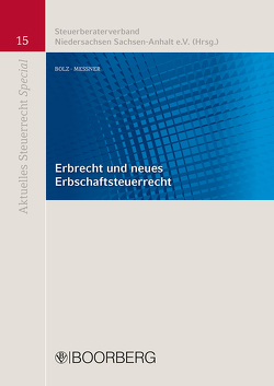 Erbrecht und neues Erbschaftsteuerrecht von Bolz,  Norbert, Messner,  Michael