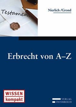 Erbrecht von A-Z von Grond,  Valeska, Nierlich,  Philipp