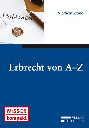 Erbrecht von A-Z von Grond,  Valeska, Nierlich,  Philipp