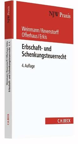 Erbschaft- und Schenkungsteuerrecht von Baccino,  Paola, Erkis,  Gülsen, Greite,  Matthias, Hornig,  Marcus, Lühning,  Ralf, Marx,  Georg, May,  Stefan, Offerhaus,  Tom, Reiter,  Christian, Renner,  Stephanie, Revenstorff,  Heiko, Rolle,  Victoria, Schiebold,  Joachim, Weinmann,  Norbert