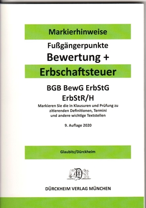 ERBSCHAFTSTEUER & BEWERTUNG Dürckheim-Markierhinweise/Fußgängerpunkte für das Steuerberaterexamen, ErbschaftsteuerR 2021 von Dürckheim,  Constantin, Glaubitz,  Thorsten