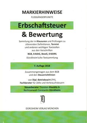 ERBSCHAFTSTEUER & BEWERTUNG Dürckheim-Markierhinweise/Fußgängerpunkte Nr. 1835 für das Steuerberaterexamen, 7. Aufl. 2018 /192. EL von Dürckheim,  Constantin, Dürckheim,  Constantin von, Glaubitz,  Thorsten