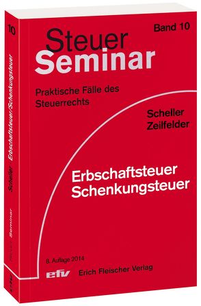 Erbschaftsteuer/Schenkungsteuer von Scheller,  Silke, Zeilfelder Barbara