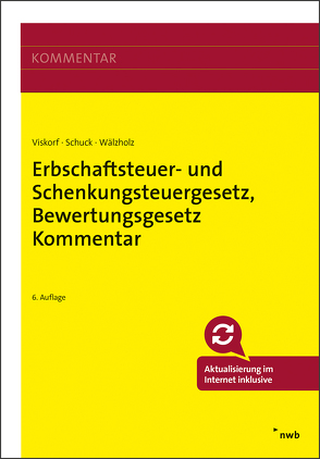 Erbschaftsteuer- und Schenkungsteuergesetz, Bewertungsgesetz (Auszug), Kommentar von Bock,  Torsten, Hofmann,  Gerda, Kugelmüller-Pugh,  Anette, Löcherbach,  Sebastian, Schuck,  Stephan, Viskorf,  Hermann-Ulrich, Viskorf,  Stephan, Wälzholz,  Eckhard, Wiegand,  Steffen