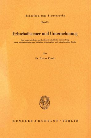 Erbschaftsteuer und Unternehmung. von Frank,  Dieter