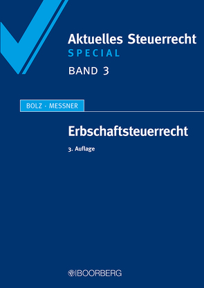 Erbschaftsteuerrecht von Bolz,  Norbert, Messner,  Michael