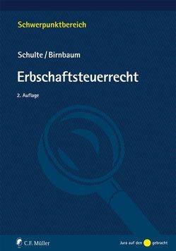 Erbschaftsteuerrecht von Birnbaum,  Mathias, Schulte,  Wilfried