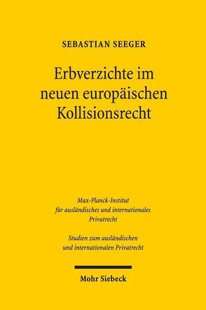 Erbverzichte im neuen europäischen Kollisionsrecht von Seeger,  Sebastian