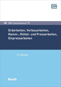 Erdarbeiten, Verbauarbeiten, Ramm-, Rüttel- und Pressarbeiten, Einpressarbeiten