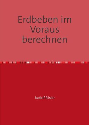 Erdbeben im Voraus berechnen von Roesler,  Rudolf