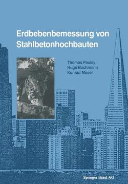 Erdbebenbemessung von Stahlbetonhochbauten von Bachmann, Moser, PAULAY