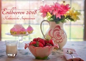 Erdbeeren 2018. Kulinarische Impressionen (Wandkalender 2018 DIN A2 quer) von Lehmann (Hrsg.),  Steffani